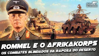 Erwin Rommel e o Afrikakorps: os combates blindados da Raposa do Deserto - DOC #82