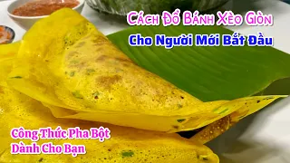 Cách pha bột ĐỔ BÁNH XÈO GIÒN LÂU thơm ngon dễ làm cho người mới bắt đầu