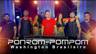 PONROM POMPOM - Washington Brasileiro (Clipe Oficial)