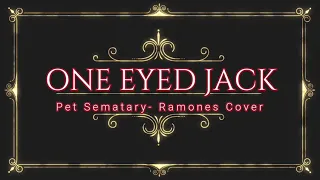 Pet Sematary(Ramones Cover)-One Eyed Jack live@Jailbreak 26-01-2014