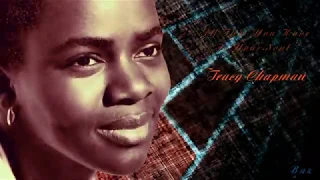 Tracy Chapman ~ All That You Have Is Your Soul ~ Baz.