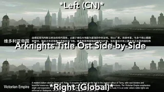 Arknights Title Ost CN And Global Server Side-by-Side