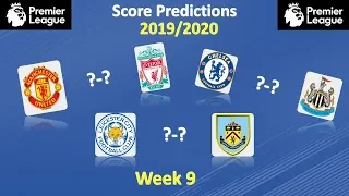Premier League Score Predictions 2019/2020 (Week 9)