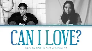 Cosmic Boy 코스믹보이 - Can I Love? feat. Youra 유라, Meego 가사 Color Coded Lyrics Han|Rom|Eng