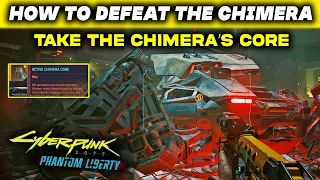 How to Defeat the Chimera & Take the Chimera’s Core | Spider and the Fly | Cyberpunk Phantom Liberty