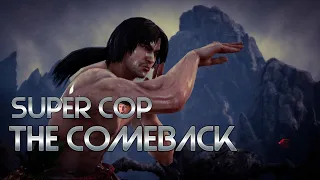 TEKKEN 7 - Super Cop Moments Ep.9 (THE COMEBACK)