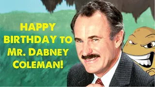 HAPPY BIRTHDAY DABNEY COLEMAN!