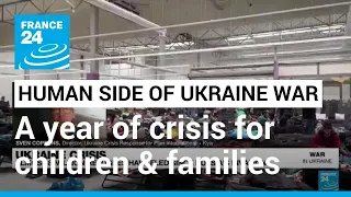 One year on, Ukraine's 'children & their families are still facing a humanitarian crisis each day'