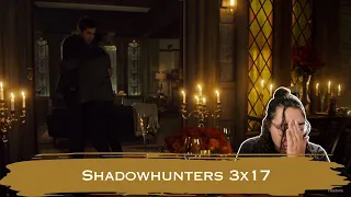 Shadowhunters 3x17 REACTION; my heart has been shattered.