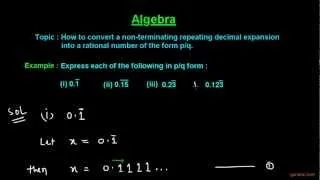 How to convert a non-terminating repeating decimal expansion into (p over q) form - A | Math Lessons