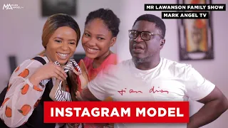 Instagram Model | Mark Angel Tv |  Lawanson Show | Episode 10 (Season 2)