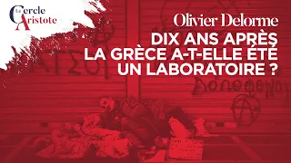 Dix ans après, la Grèce a-t-elle été un laboratoire ? |Olivier Delorme