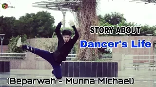 Beparwah - Munna Michael | story about Dancer's Life