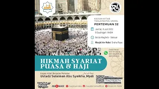 HIKMAH SYARIAT PUASA & HAJI - Tsalatsatul Ushul (Part 32) - Ustadz Sulaiman Abu Syeikha