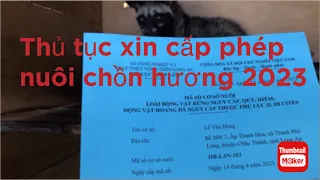 Hướng dẫn thủ tục xin giấy phép nuôi chồn hương mới nhất 2024 đơn giản, người nuôi yên tâm.