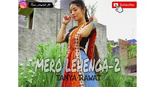 MERO LEHENGA-2.0 || Inder arya || Jyoti arya || Dance choreography || ft. Tani Rawat ||