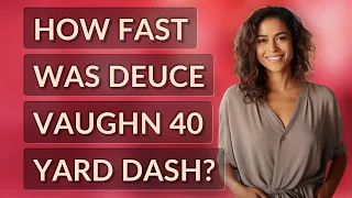 How fast was Deuce Vaughn 40 yard dash?