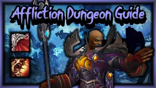 Affliction Warlock Dungeon Guide - WOTLK Classic -  W/ Timestamps