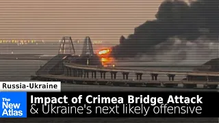 Impact of Crimea Bridge Attack & Ukraine's Next Likely Offensive