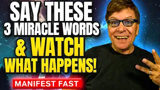 You Just Need To Repeat 3 Words & Your Deepest Desires Will Flow | Miracle Words