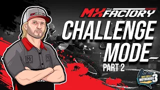 MX FACTORY CHALLENGE MODE - PART 2: Mad Skills Motocross 3