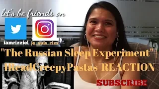 "The Russian Sleep Experiment" | IReadCreepyPastas | REACTION