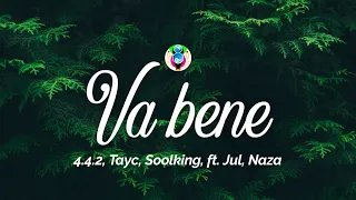 4.4.2, Tayc, Soolking - Va bene (Paroles/Lyrics) ft. Jul, Naza