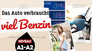 #610 Das Auto verbraucht viel Benzin | Deutsch lernen mit Geschichten | Niveau A1-A2