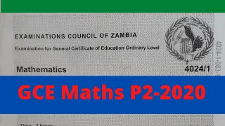 GCE,2020 Maths P2,ECZ, solved fully.