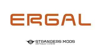 ERGAL by STRANGERS MODS
