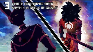 [What-If 3 REMAKE] What If Goku Turned Super Saiyan 4 in Battle of Gods..!?