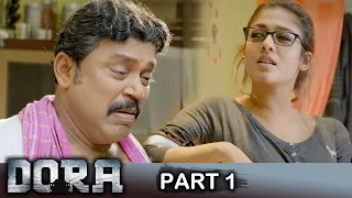 Dora Telugu Full Movie Part 1 | Nayanthara | Harish Uthaman | Thambi Ramaiah