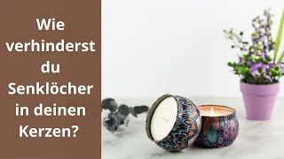 Wie verhinderst du Senklöcher in deinen Kerzen?