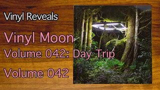 Reveal 0416: Vinyl Moon Volume 042: Day Trip