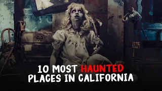 10 MOST HAUNTED PLACES IN CALIFORNIA