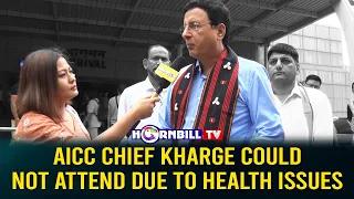 AICC CHIEF KHARGE COULD NOT ATTEND DUE TO HEALTH ISSUES