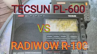 TECSUN PL-600 VS RADIWOW R-108 SHORTWAVE RADIO