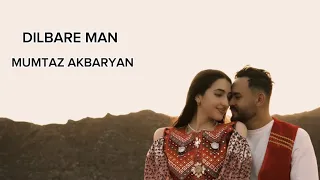 #best Hazaragi song#DIlbare man#Mumtaz Akbaryan#آهنگ مست هزارگی (دلبر من)ممتاز اکبریان