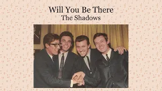 Will You Be There - The Shadows