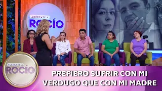 Prefiero sufrir con mi verdugo que con mi madre. | Programa 26 junio 2023 | Acércate a Rocío