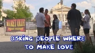 Asking People Where to Make Love