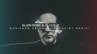 Eliza Rose & MJ Cole - Business As Usual (Oculist Remix)