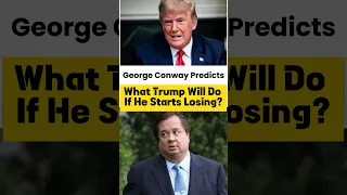 George Conway Predicts What Trump Will Do If He Starts Losing? #trump #uselection2024