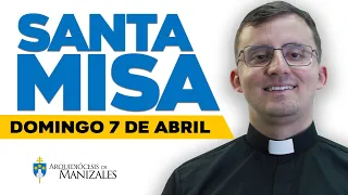 🙌MISA DE HOY domingo 7 de abril de 2024 P. Luis Felipe Castro.Arquidiócesis de Manizales▶️#misadehoy