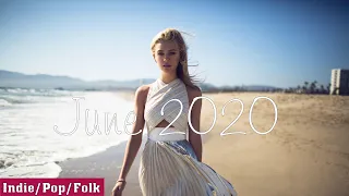 Indie/Pop/Folk Compilation - June 2020 (1½-Hour Playlist) Part 3