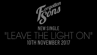 Forgotten Sons - "Leave The Light On" Preview