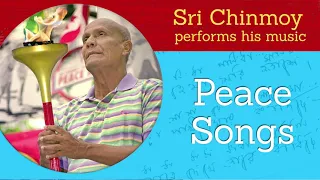 Peace Songs -  Sri Chinmoy