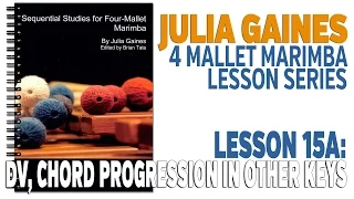 4 Mallet Marimba Series: Lesson 15A - DV, Chord Progression I in Other Keys