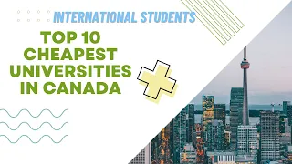 Top 10 Cheapest Universities in Canada for International Students - 2023 #lowtuition #canada