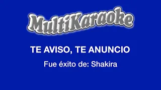 Te Aviso, Te Anuncio - Multikaraoke - Fue Éxito de Shakira